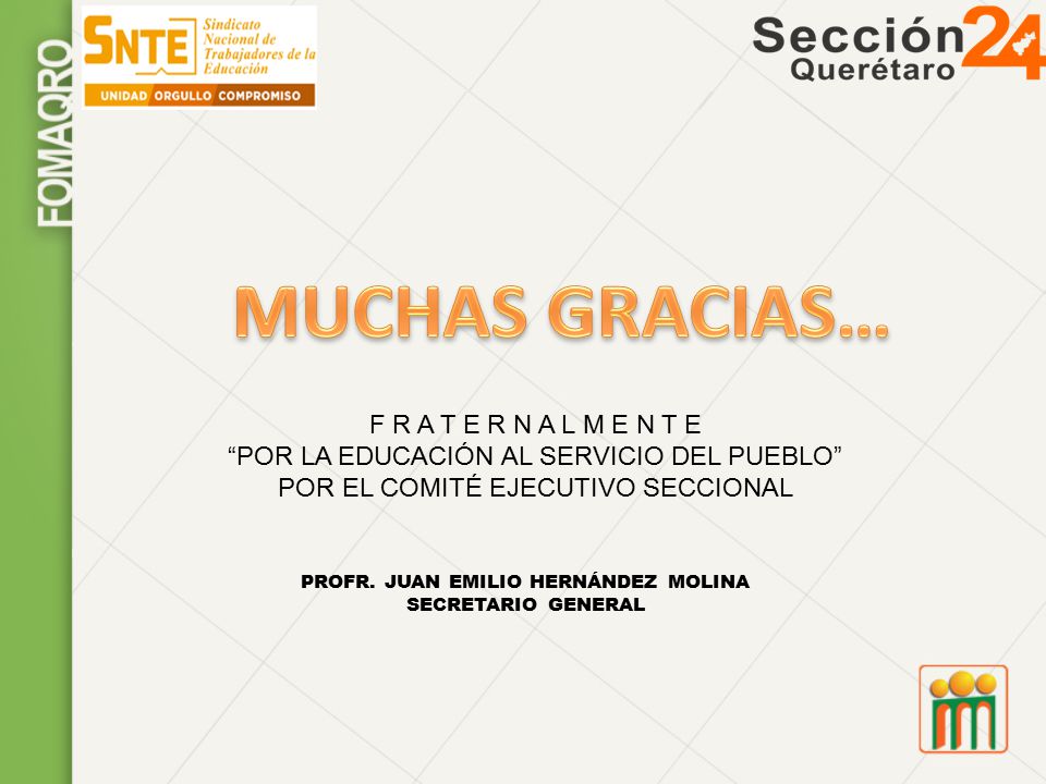 MUCHAS GRACIAS… F R A T E R N A L M E N T E