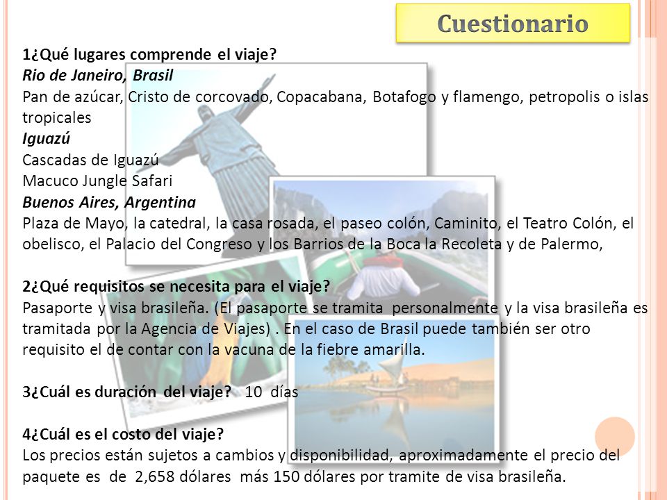 Cuestionario 1¿Qué lugares comprende el viaje Rio de Janeiro, Brasil