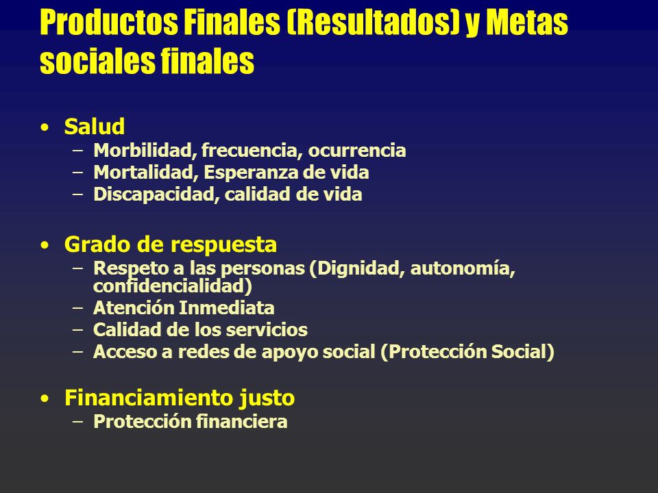 Productos Finales (Resultados) y Metas sociales finales