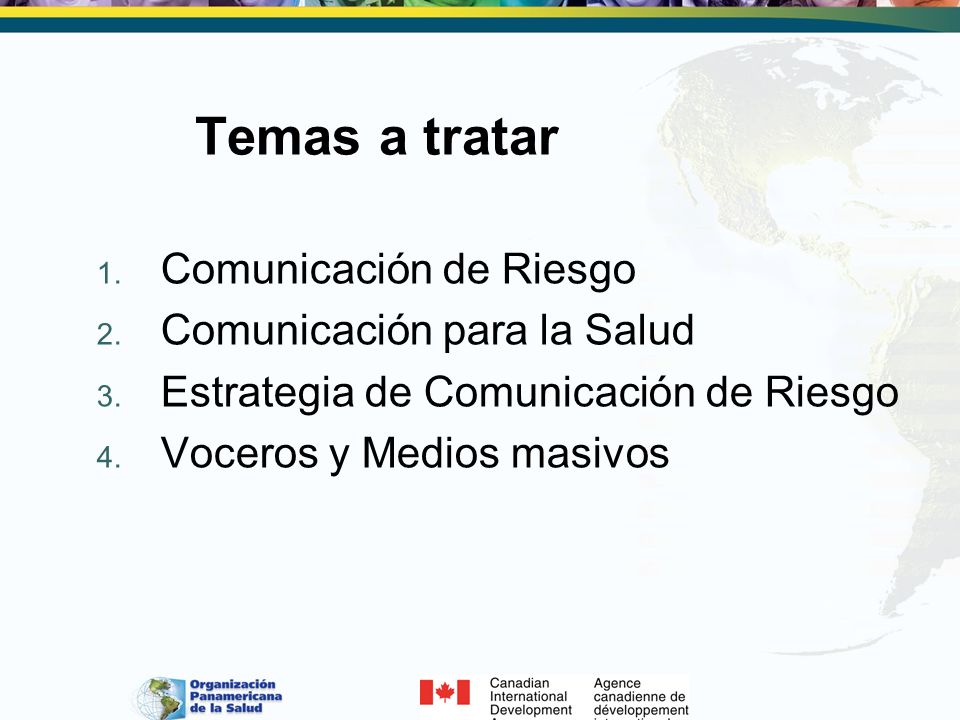 Temas a tratar Comunicación de Riesgo Comunicación para la Salud