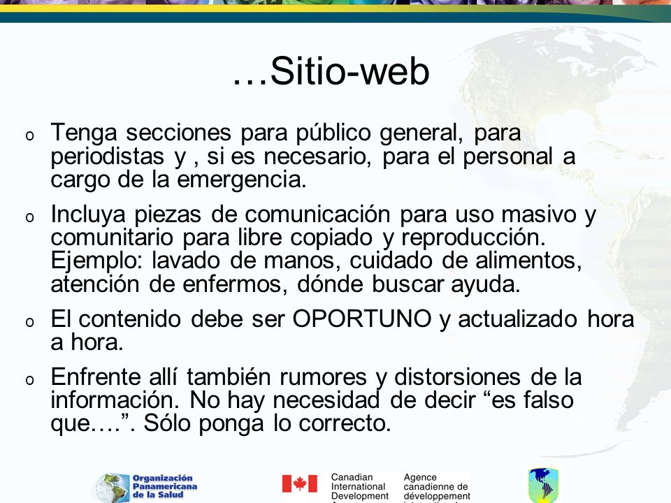 …Sitio-web Tenga secciones para público general, para periodistas y , si es necesario, para el personal a cargo de la emergencia.