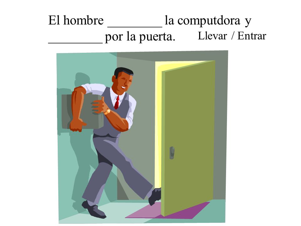 El hombre ________ la computdora y ________ por la puerta.