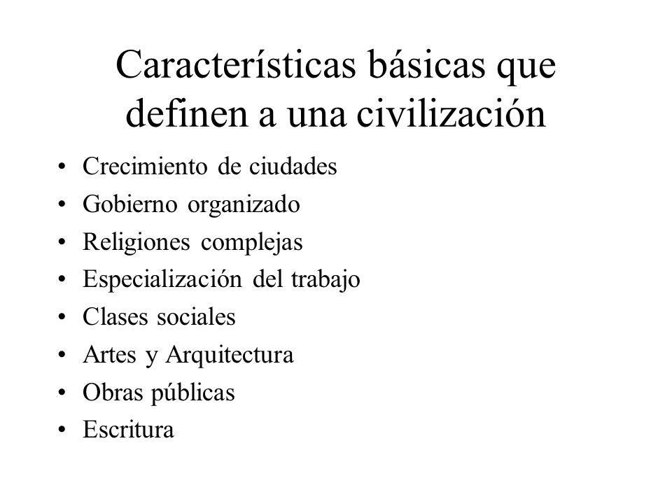 Características básicas que definen a una civilización