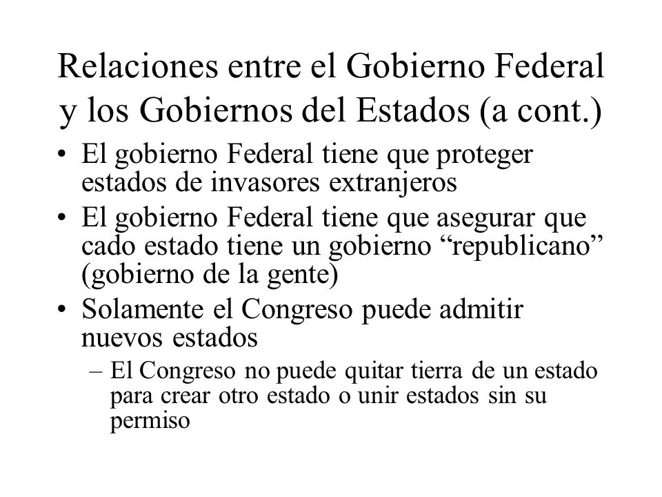 Relaciones entre el Gobierno Federal y los Gobiernos del Estados (a cont.)