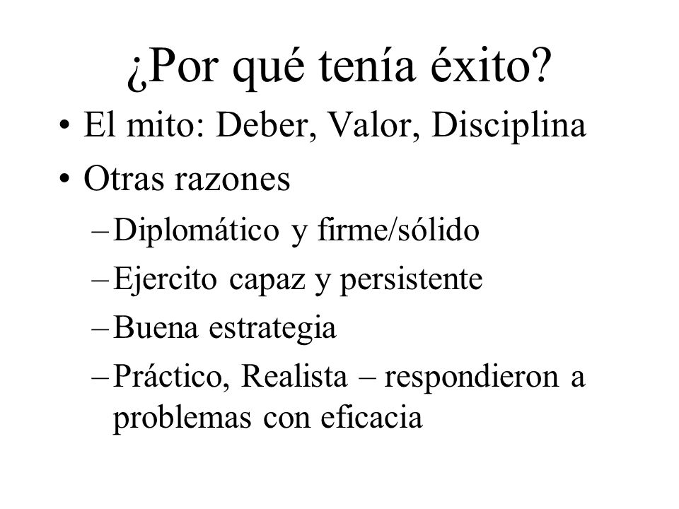 ¿Por qué tenía éxito El mito: Deber, Valor, Disciplina Otras razones