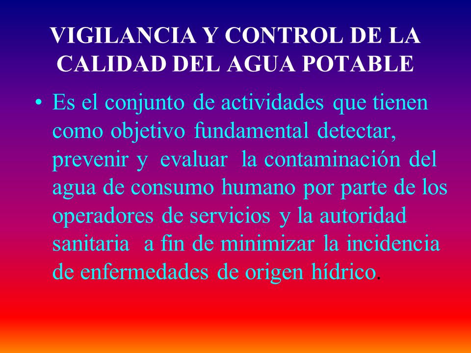 VIGILANCIA Y CONTROL DE LA CALIDAD DEL AGUA POTABLE