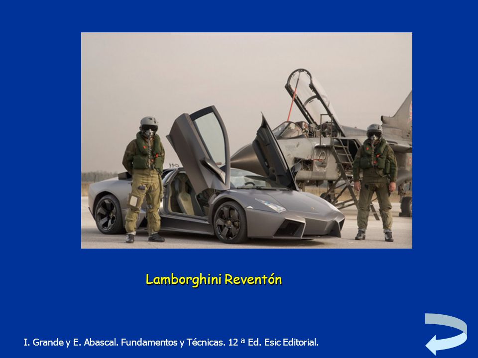 Lamborghini Reventón I. Grande y E. Abascal. Fundamentos y Técnicas. 12 ª Ed. Esic Editorial.