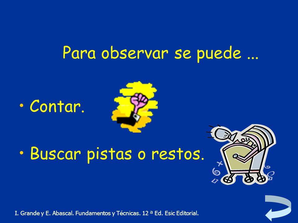 Para observar se puede ... Contar. Buscar pistas o restos.