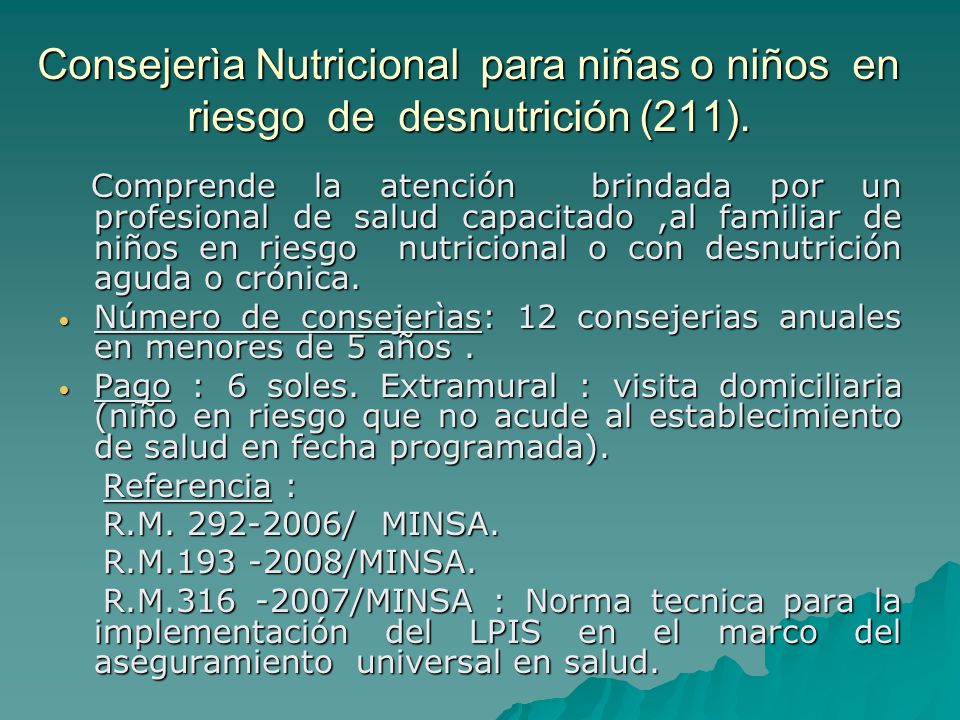 Consejerìa Nutricional para niñas o niños en riesgo de desnutrición (211).