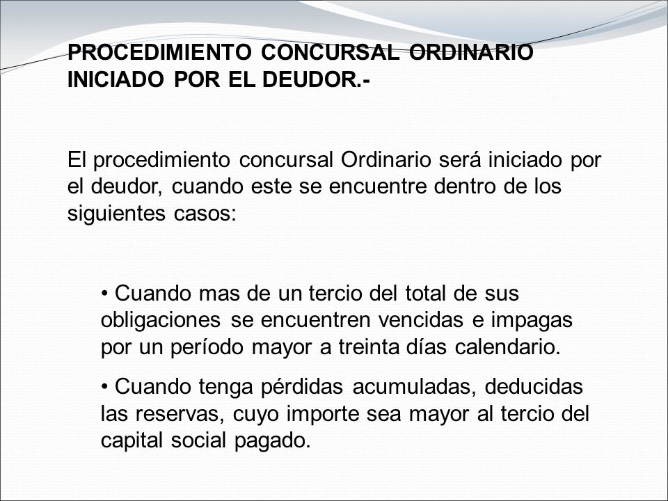 PROCEDIMIENTO CONCURSAL ORDINARIO INICIADO POR EL DEUDOR.-