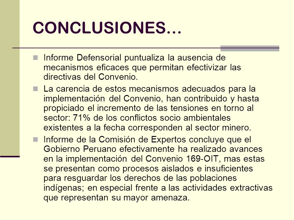 CONCLUSIONES… Informe Defensorial puntualiza la ausencia de mecanismos eficaces que permitan efectivizar las directivas del Convenio.