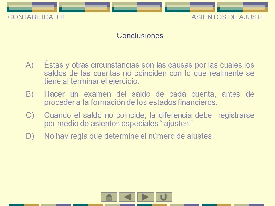 D) No hay regla que determine el número de ajustes.