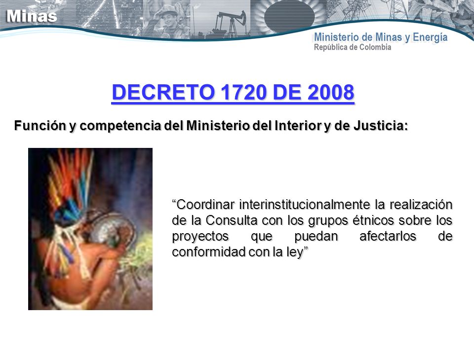 DECRETO 1720 DE 2008 Función y competencia del Ministerio del Interior y de Justicia: