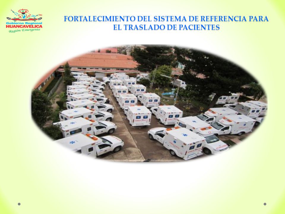 FORTALECIMIENTO DEL SISTEMA DE REFERENCIA PARA EL TRASLADO DE PACIENTES