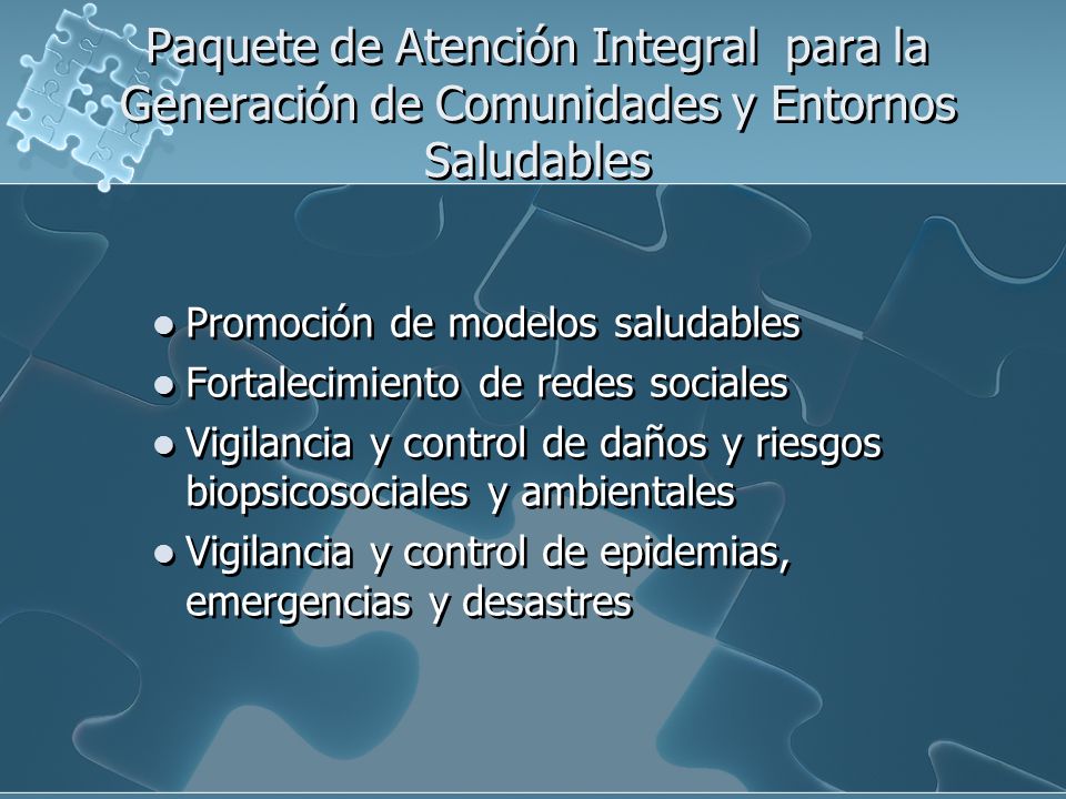 Paquete de Atención Integral para la Generación de Comunidades y Entornos Saludables
