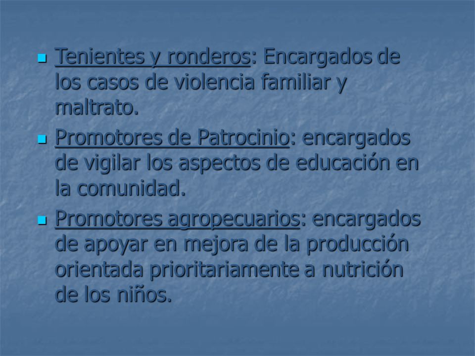 Tenientes y ronderos: Encargados de los casos de violencia familiar y maltrato.