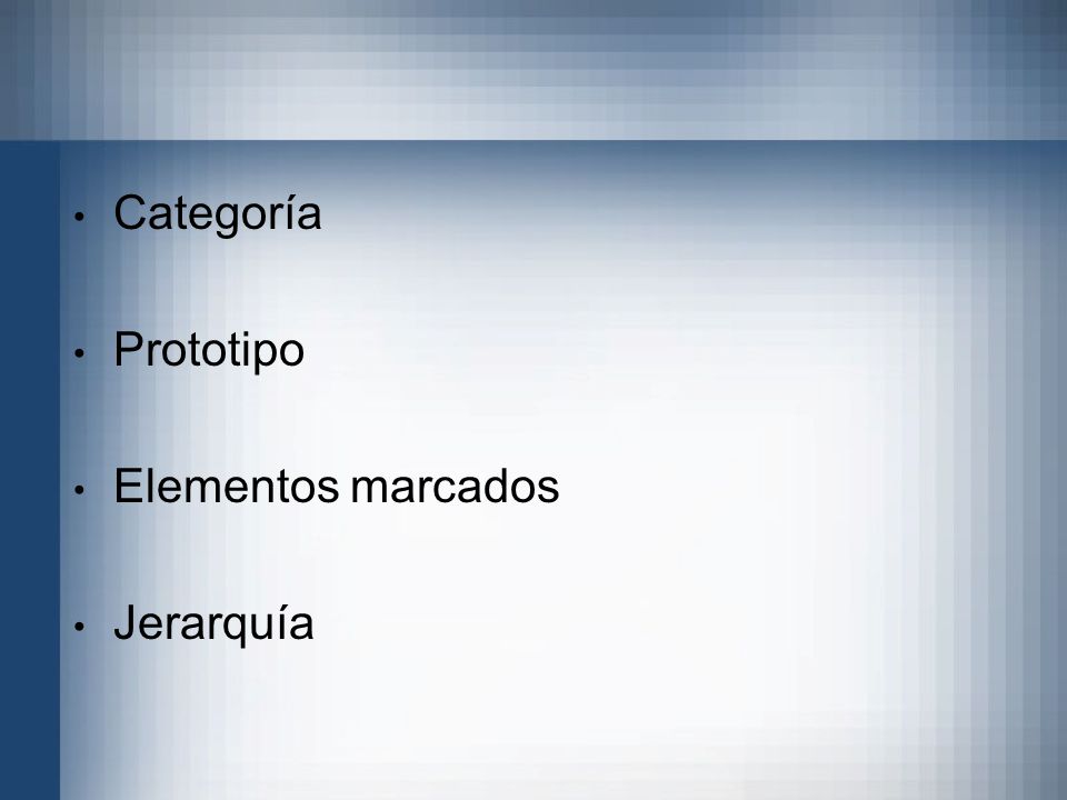 Categoría Prototipo Elementos marcados Jerarquía