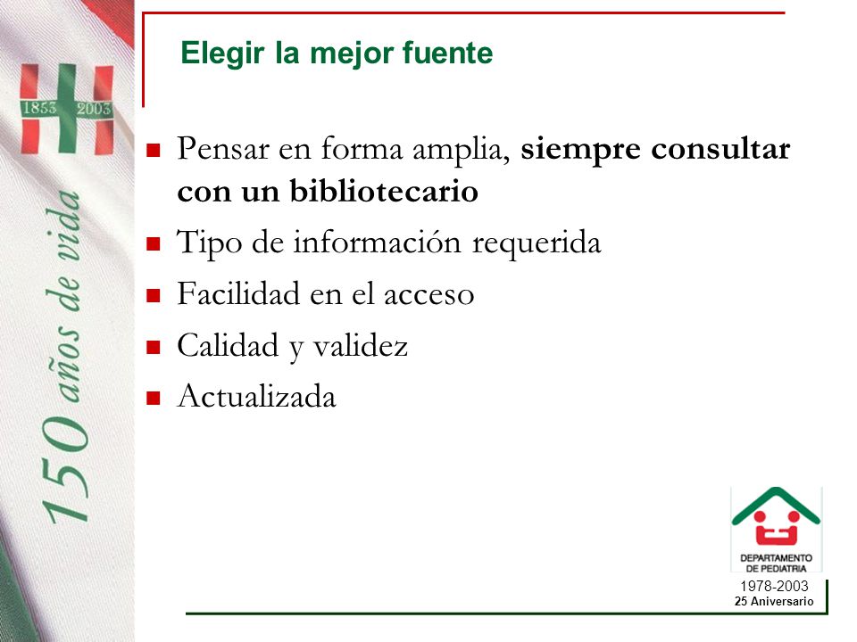 Pensar en forma amplia, siempre consultar con un bibliotecario