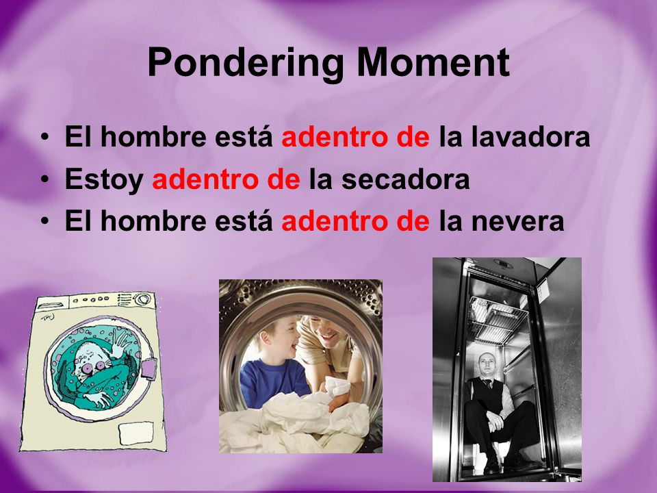 Pondering Moment El hombre está adentro de la lavadora