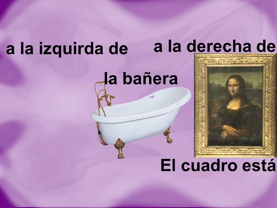 a la derecha de a la izquirda de la bañera El cuadro está