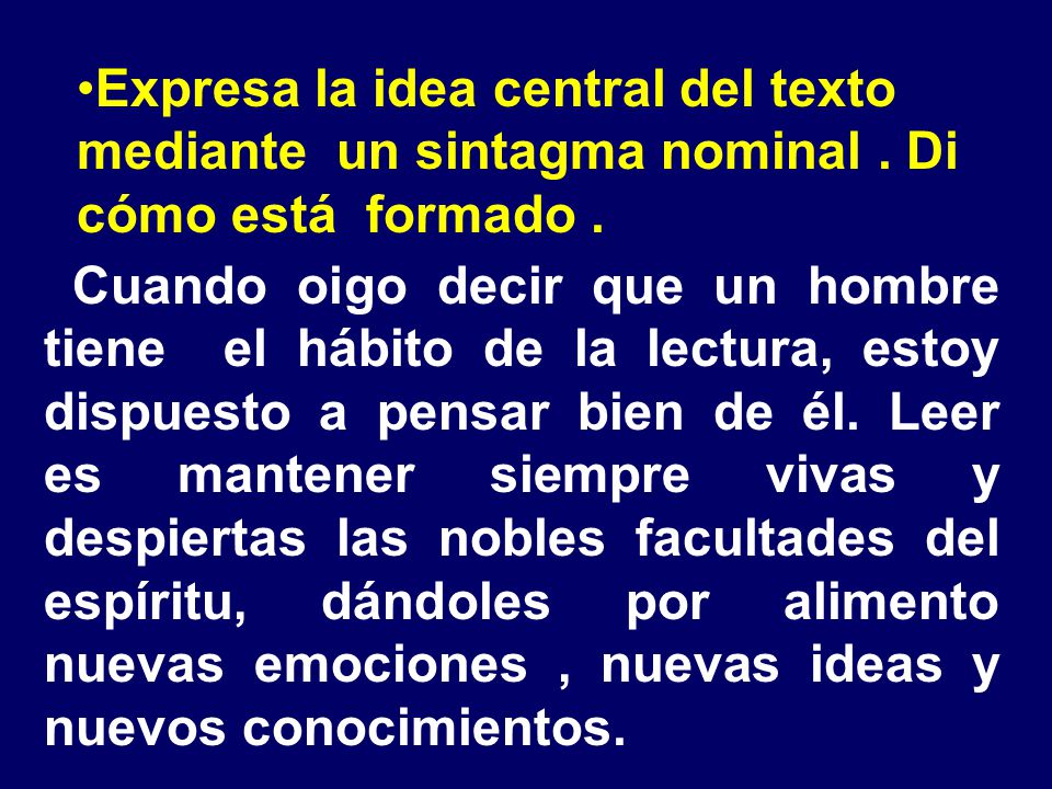 Expresa la idea central del texto mediante un sintagma nominal