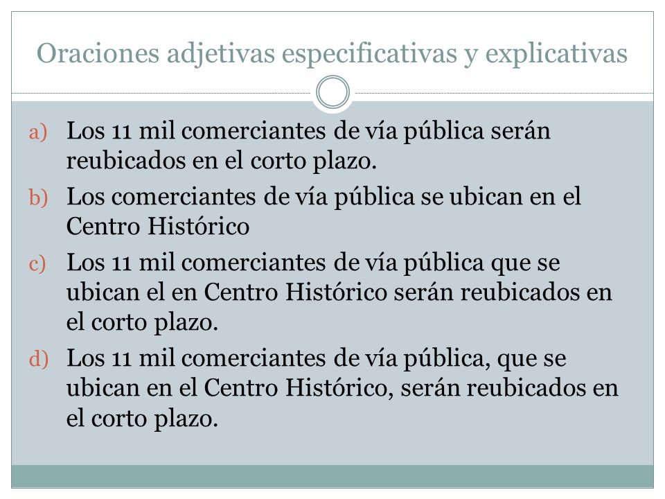 Oraciones adjetivas especificativas y explicativas