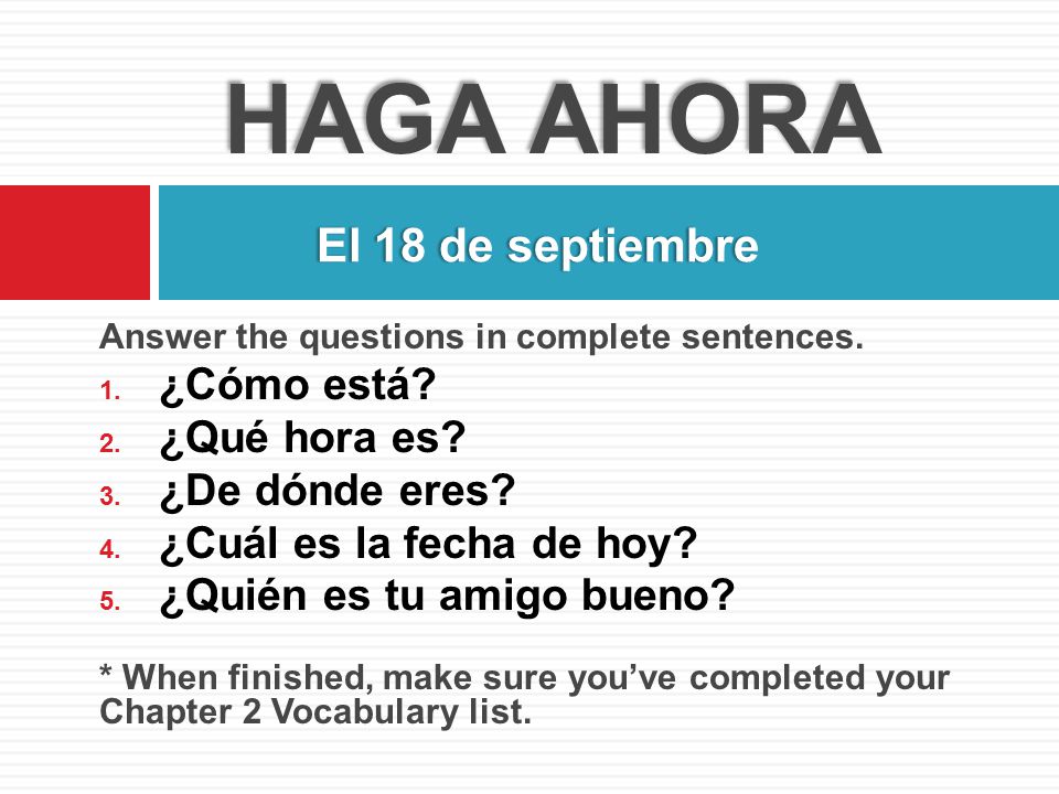 HAGA AHORA El 18 de septiembre ¿Cómo está ¿Qué hora es