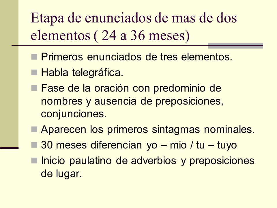 Etapa de enunciados de mas de dos elementos ( 24 a 36 meses)