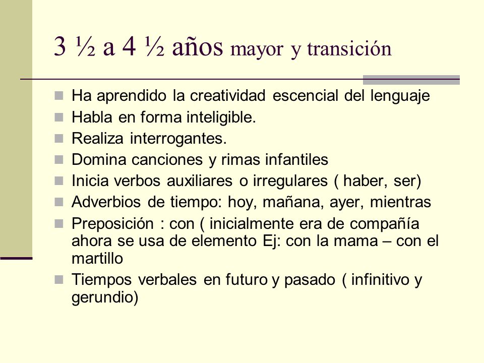 3 ½ a 4 ½ años mayor y transición