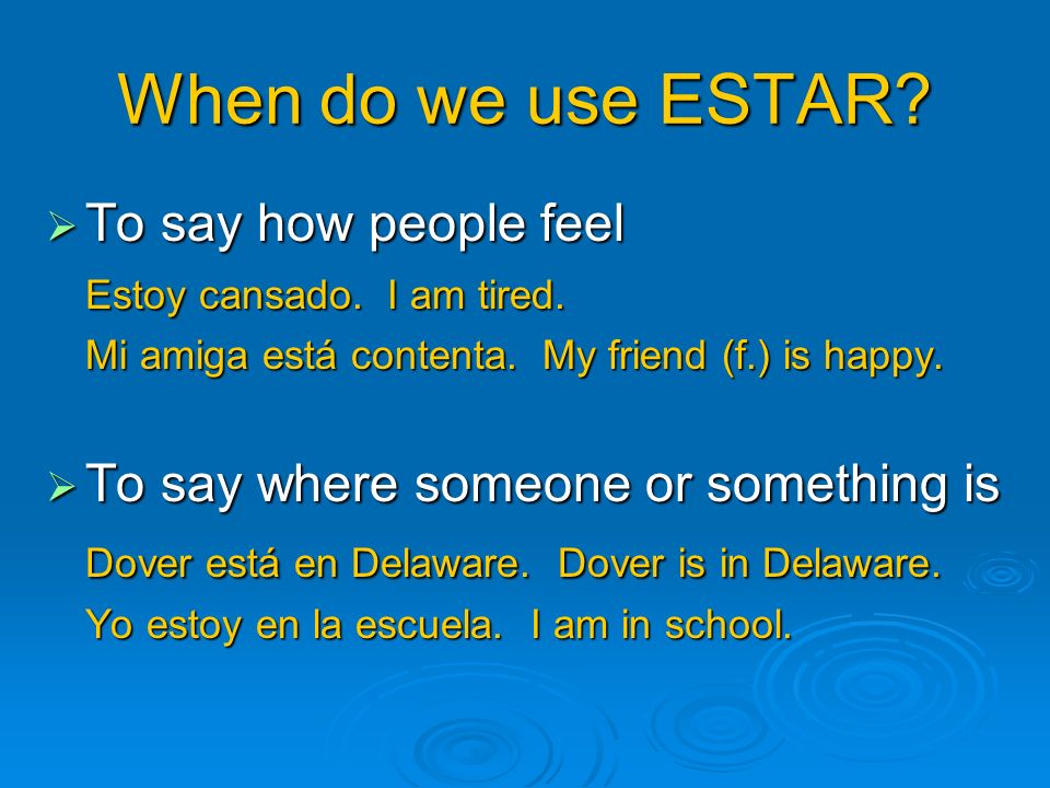 When do we use ESTAR To say how people feel