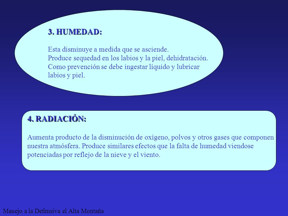 3. HUMEDAD: 4. RADIACIÓN: Esta disminuye a medida que se asciende.