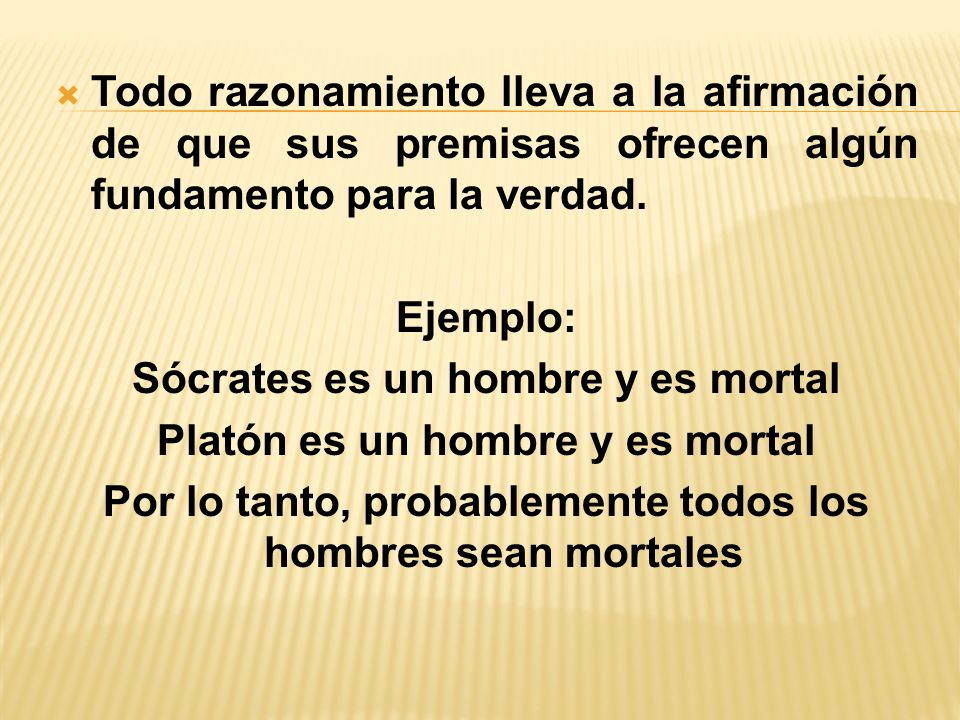 Sócrates es un hombre y es mortal Platón es un hombre y es mortal
