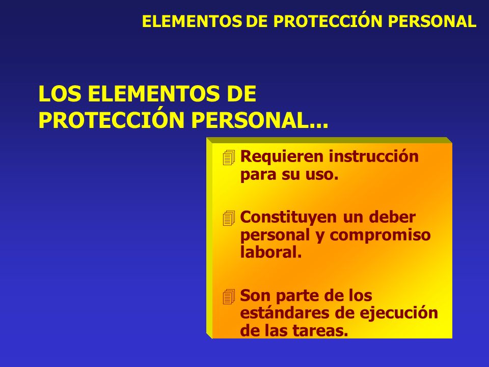 LOS ELEMENTOS DE PROTECCIÓN PERSONAL...