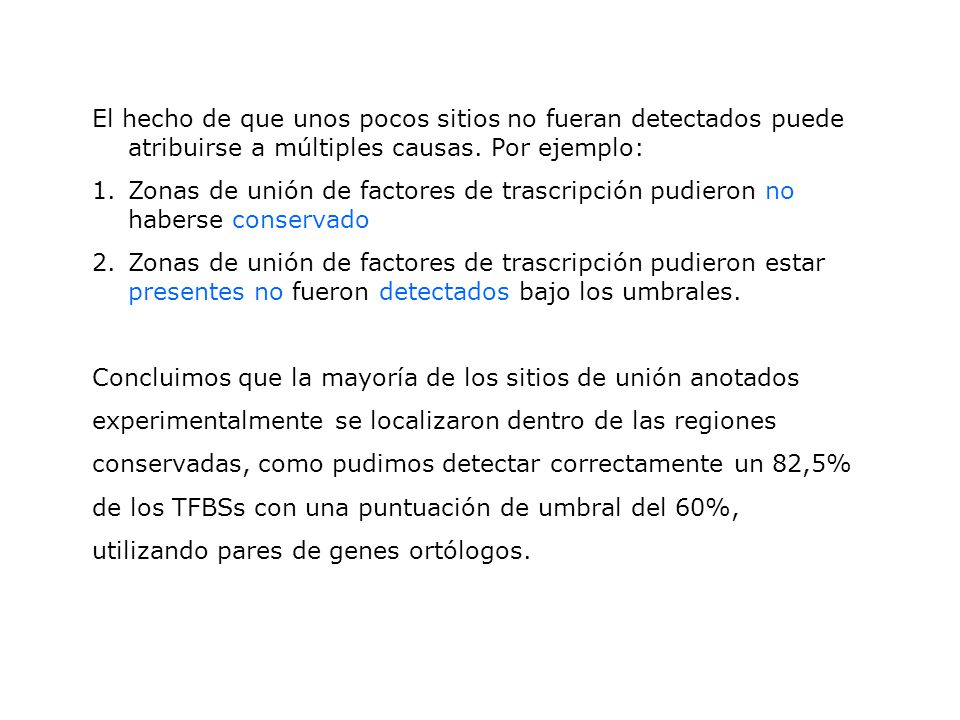 El hecho de que unos pocos sitios no fueran detectados puede atribuirse a múltiples causas. Por ejemplo: