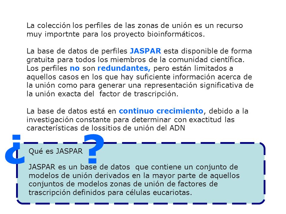La colección los perfiles de las zonas de unión es un recurso muy importnte para los proyecto bioinformáticos.