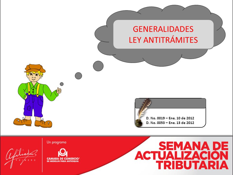 GENERALIDADES LEY ANTITRÁMITES D. No – Ene. 10 de 2012
