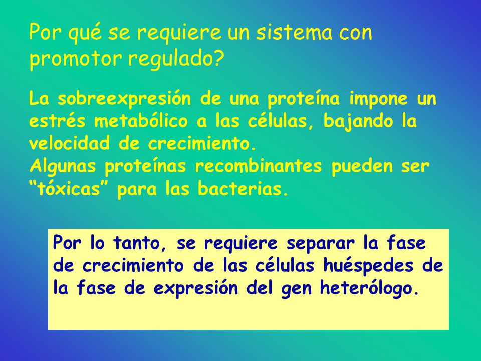 Por qué se requiere un sistema con promotor regulado