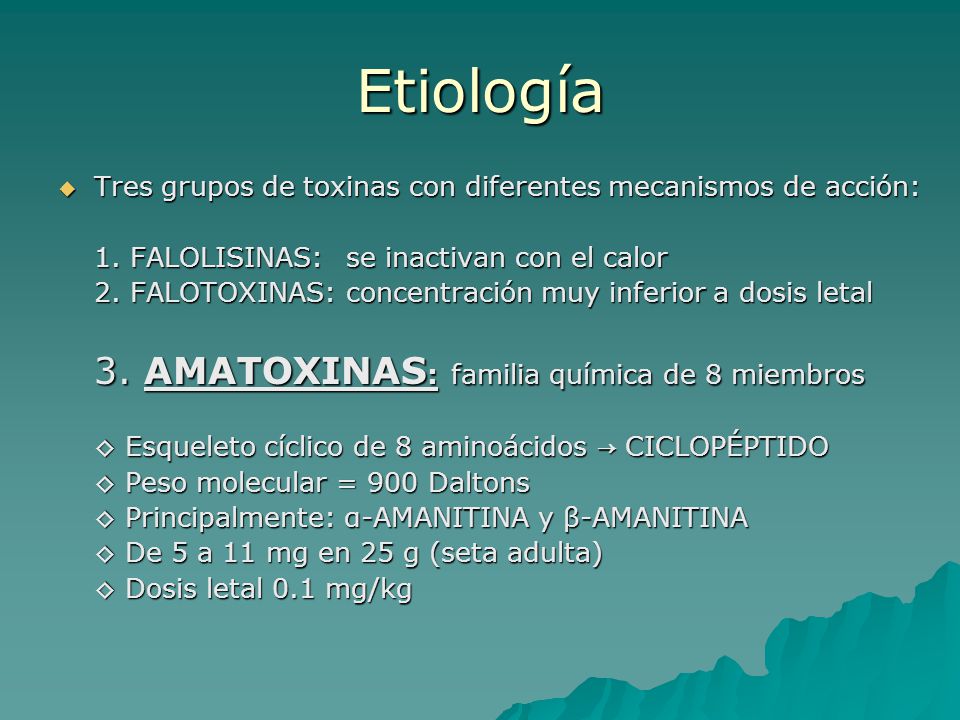Etiología Tres grupos de toxinas con diferentes mecanismos de acción: