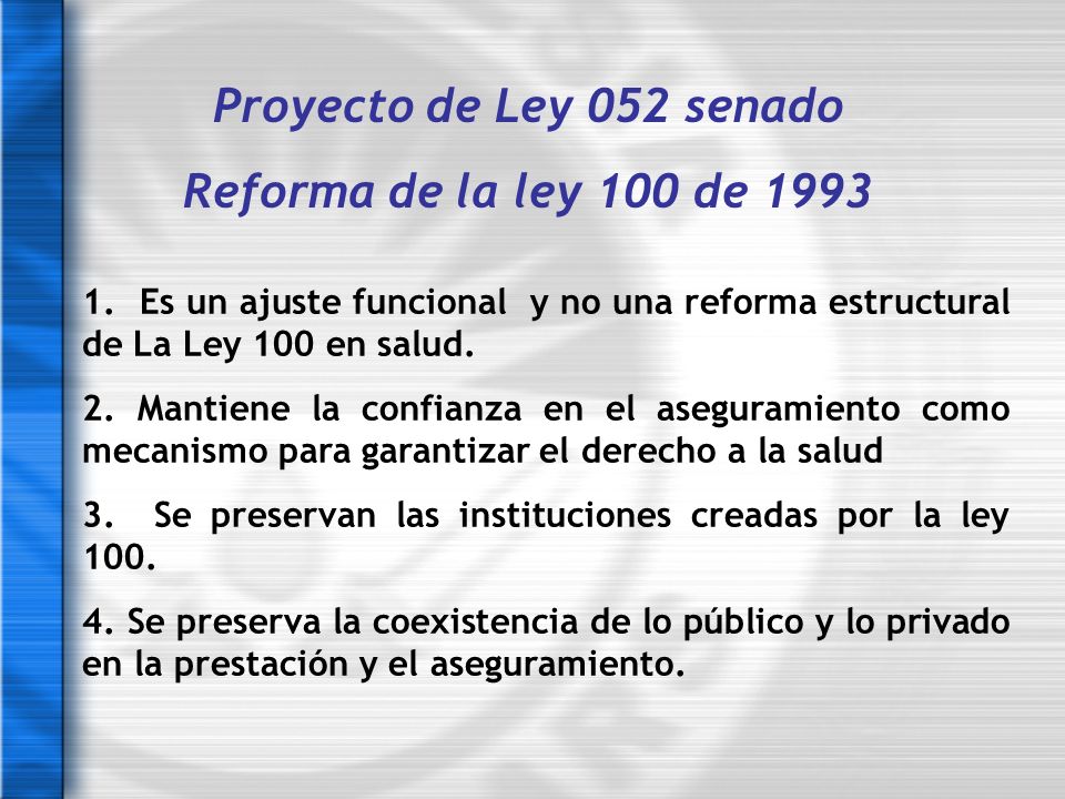 Proyecto de Ley 052 senado Reforma de la ley 100 de 1993