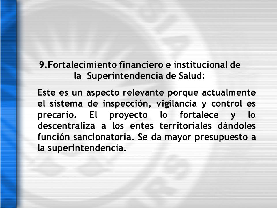 9.Fortalecimiento financiero e institucional de la Superintendencia de Salud: