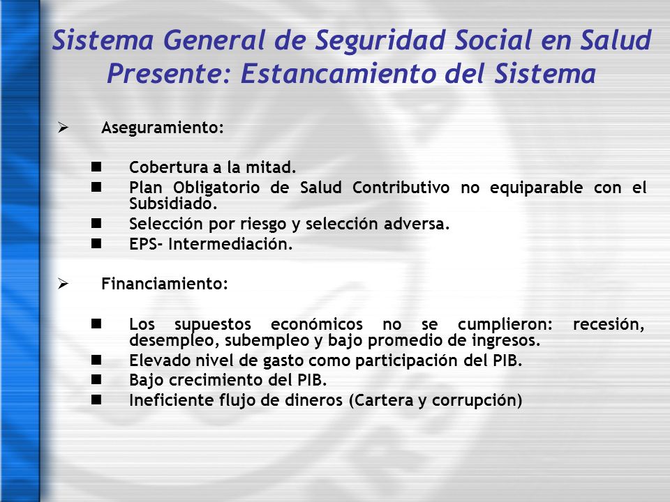 Sistema General de Seguridad Social en Salud Presente: Estancamiento del Sistema