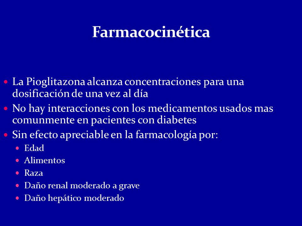 Farmacocinética La Pioglitazona alcanza concentraciones para una dosificación de una vez al día.