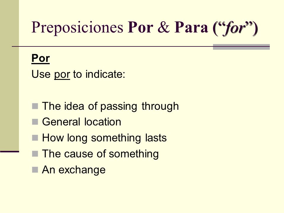 Preposiciones Por & Para ( for )