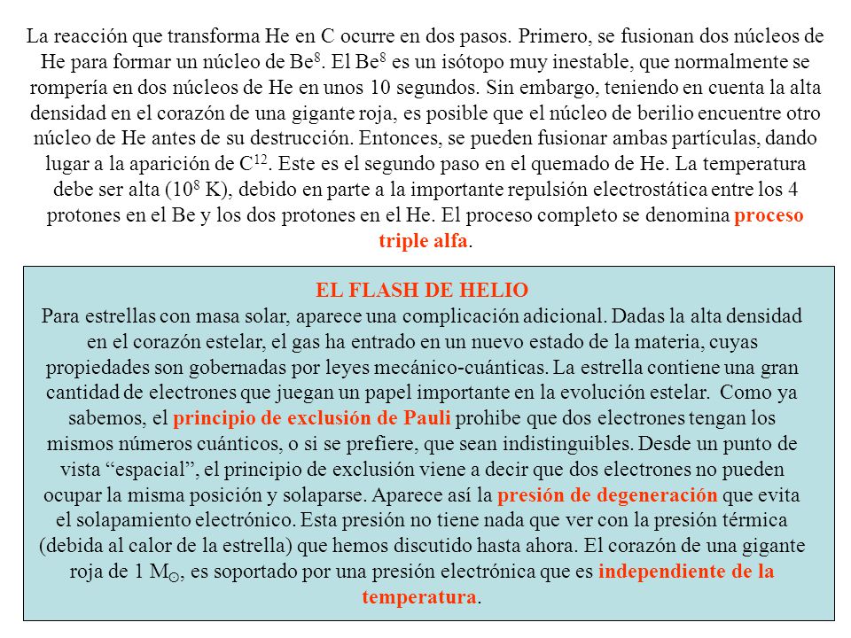 La reacción que transforma He en C ocurre en dos pasos