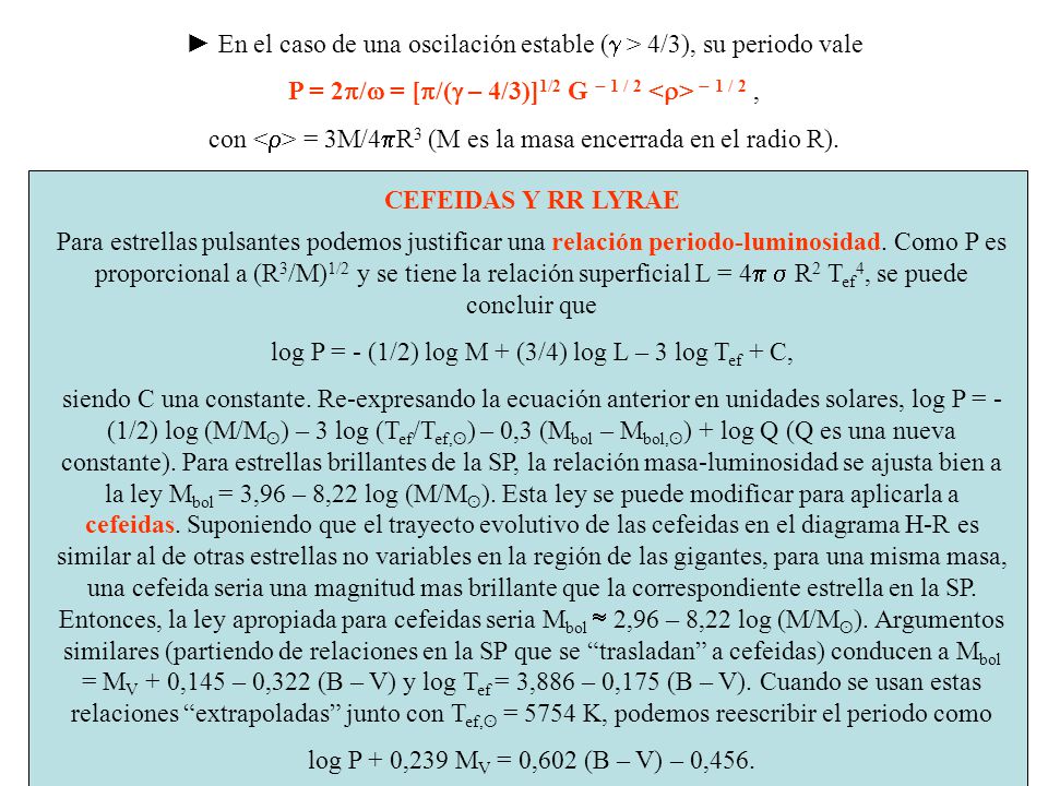 ► En el caso de una oscilación estable (g > 4/3), su periodo vale