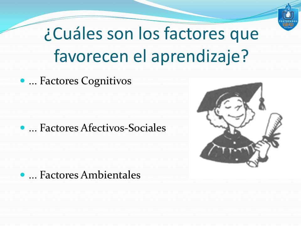 ¿Cuáles son los factores que favorecen el aprendizaje