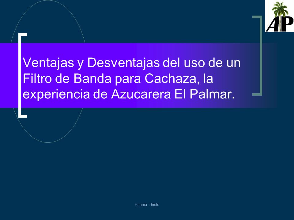 Ventajas y Desventajas del uso de un Filtro de Banda para Cachaza, la experiencia de Azucarera El Palmar.