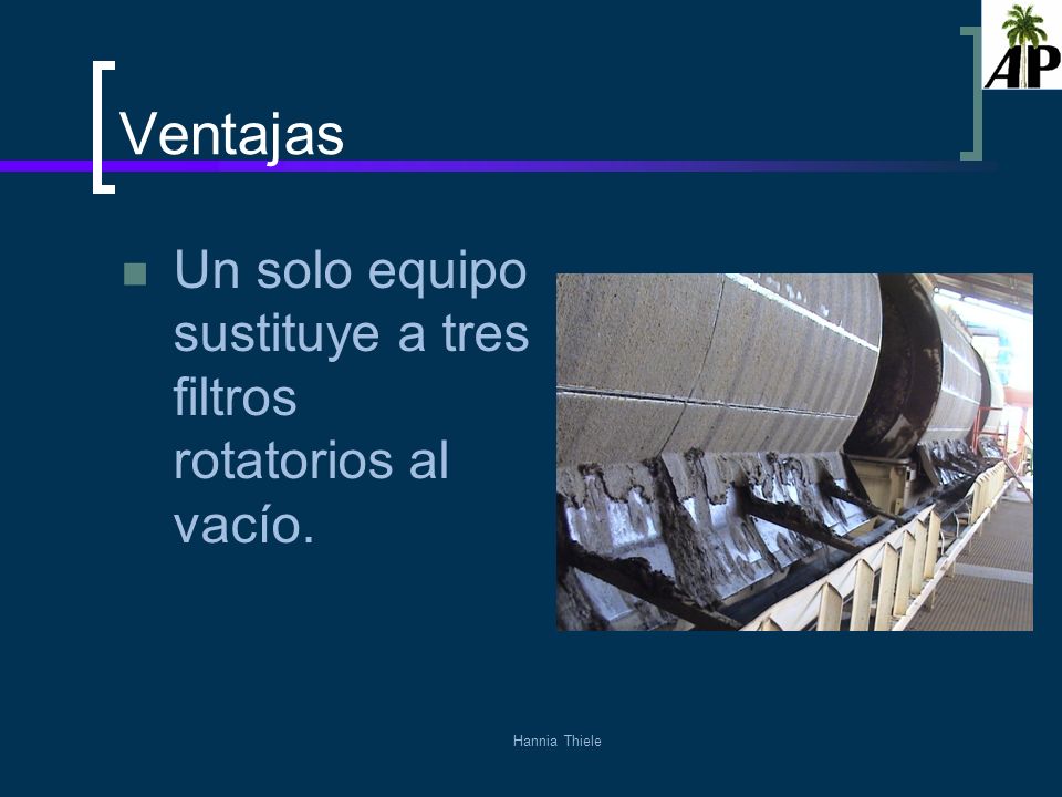 Ventajas Un solo equipo sustituye a tres filtros rotatorios al vacío.