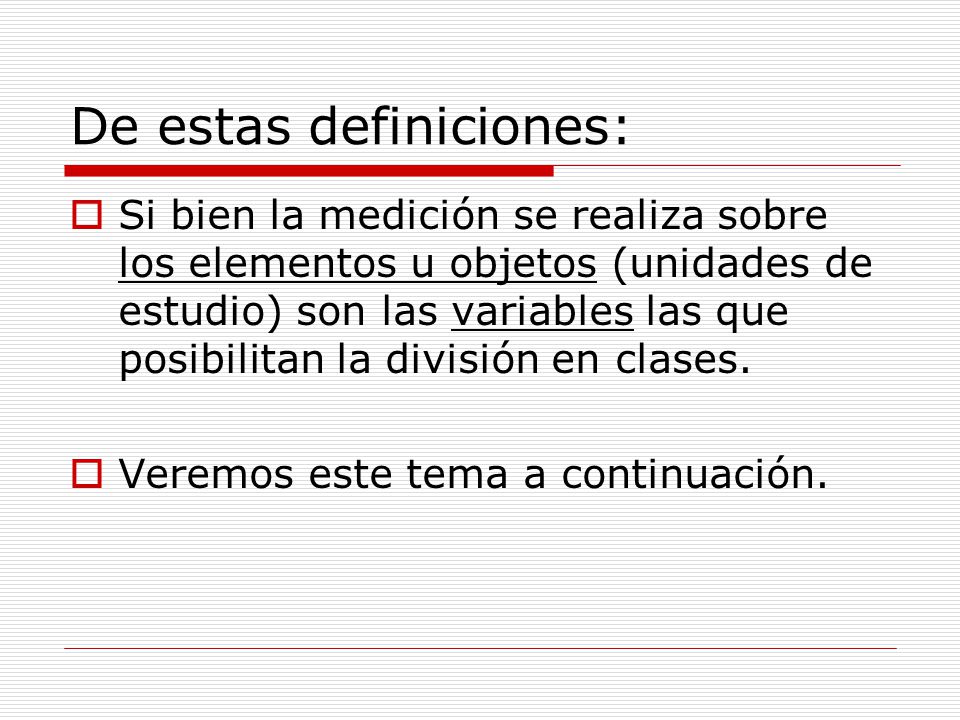 De estas definiciones: