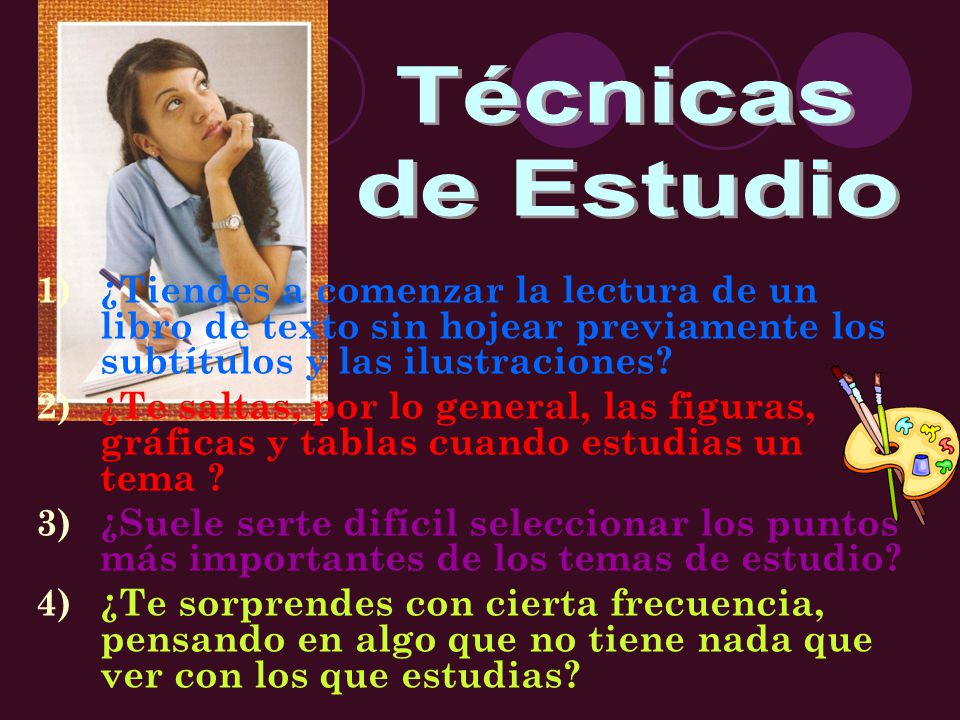 Técnicas de Estudio. ¿Tiendes a comenzar la lectura de un libro de texto sin hojear previamente los subtítulos y las ilustraciones